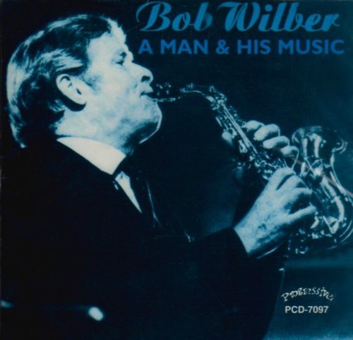 Bob Wilber: A Man & His Music - COMPACT DISCS