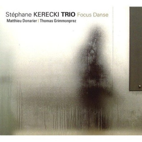 Stephane Kerecki Trio: Focus Danse - COMPACT DISCS
