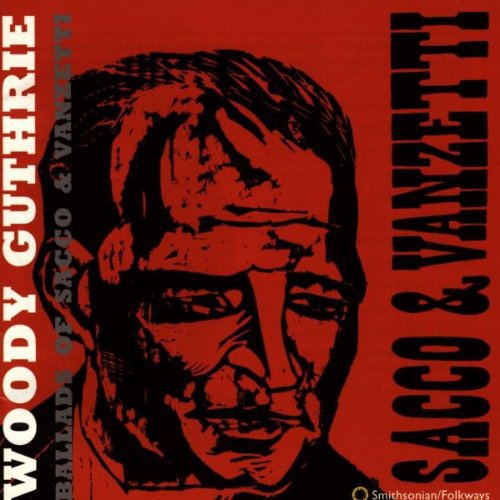 Woody Guthrie: Ballads of Sacco & Vanzetti - COMPACT DISCS