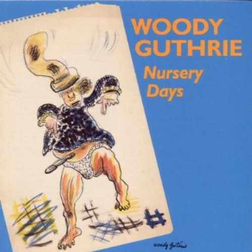 Woody Guthrie: Nursery Days - COMPACT DISCS