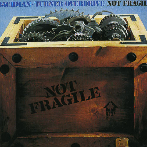 Bachman-Turner Overdrive: Not Fragile - COMPACT DISCS