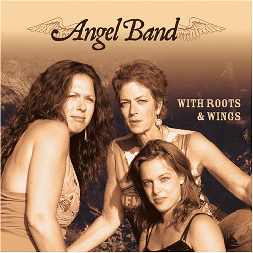 Angel Band: With Roots and Wings - COMPACT DISCS