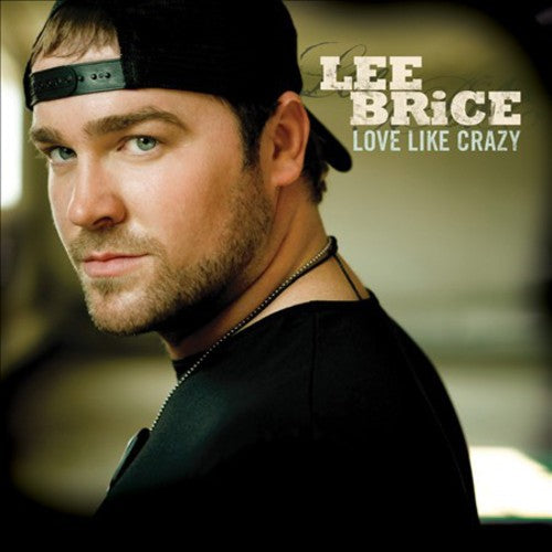 Lee Brice: Love Like Crazy - COMPACT DISCS