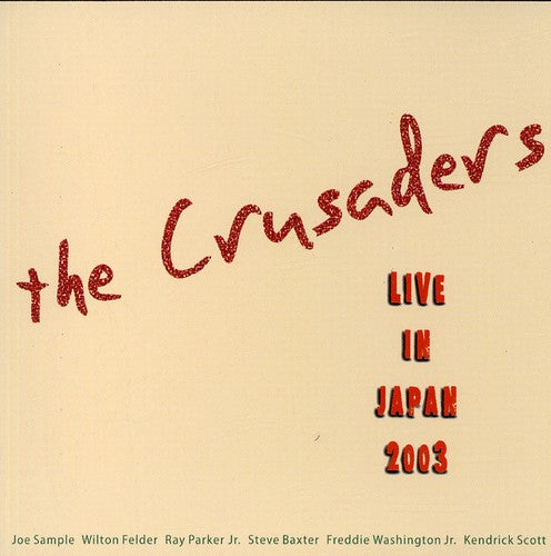 The Crusaders: Live in Japan 2003 - COMPACT DISCS