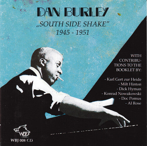Dan Burley: South Side Shake - COMPACT DISCS