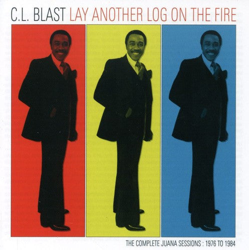 C.L. Blast: Lay Another Log on the Fire - COMPACT DISCS