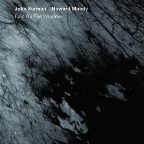 John Surman & Howard Moo: Rain on the Window - COMPACT DISCS