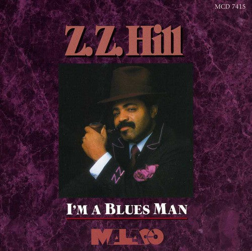 Z.Z. Hill: I'm a Blues Man - COMPACT DISCS