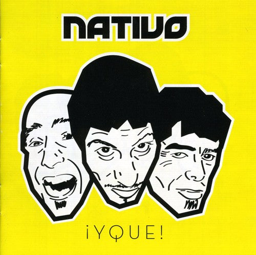 Nativo: Y Que! - COMPACT DISCS