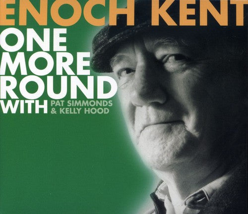 Enoch Kent: One More Round - COMPACT DISCS