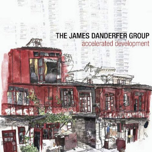 James Danderfer Group: Accelerated Development - COMPACT DISCS