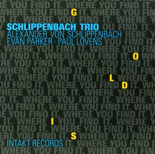 Schlippenbach Trio: Gold Where You Find It - COMPACT DISCS