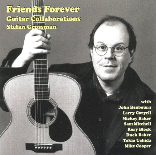 Stefan Grossman: Friends Forever, Guitar Collaborations - COMPACT DISCS