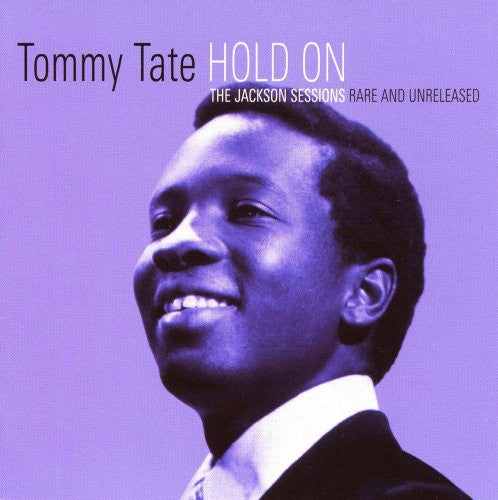 Tommy Tate: Hold On: The Jackson Sessions Rare and Unreleased - COMPACT DISCS