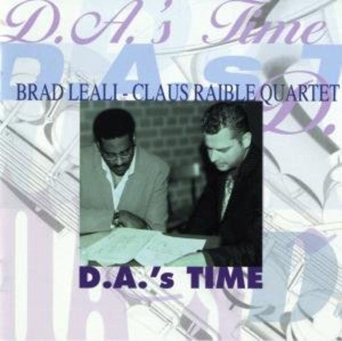 Brad Leali & Claus Raibl: D.A.'s Time - COMPACT DISCS