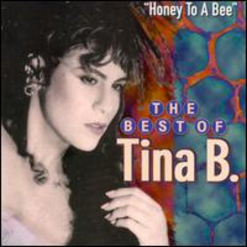 Tina B.: Best of: Honey to a Bee - COMPACT DISCS