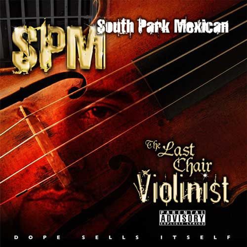 SPM (SOUTH PARK MEXICAN ): The Last Chair Violinist - COMPACT DISCS