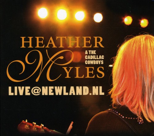 Heather Myles: Live At Newland.Nl - COMPACT DISCS