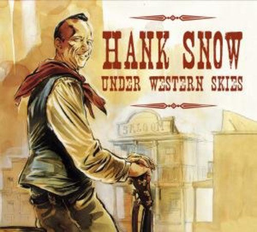 Hank Snow: Under Western Skies - COMPACT DISCS