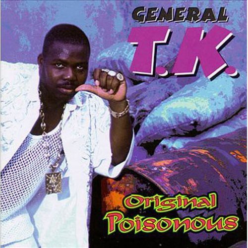 General T.K.: Original Poisonous - COMPACT DISCS