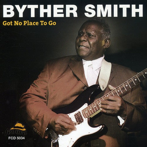Byther Smith: Got No Place to Go - COMPACT DISCS