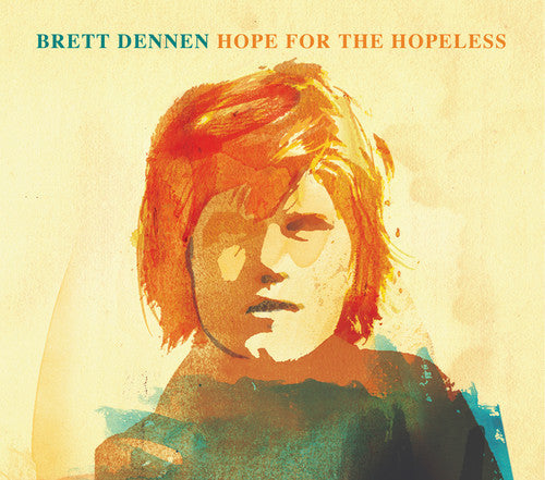 Brett Dennen: Hope For The Hopeless - COMPACT DISCS