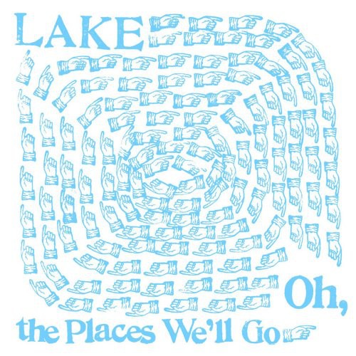 Lake: Oh, The Places We'll Go - COMPACT DISCS