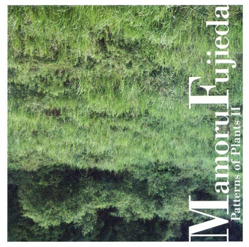 Mamoru Fujieda: Patterns of Plants 2 - COMPACT DISCS