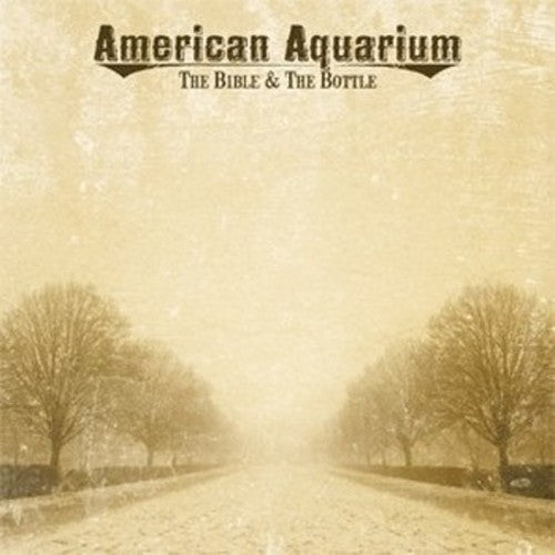 American Aquarium: Bible & The Bottle - COMPACT DISCS