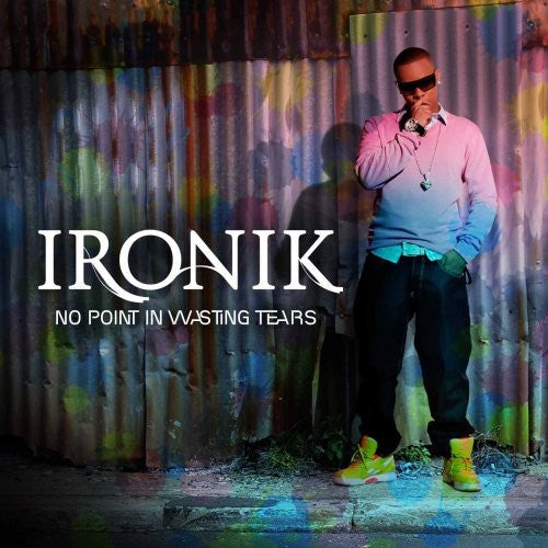 Ironik: No Point in Wasting Tears-Limited - COMPACT DISCS