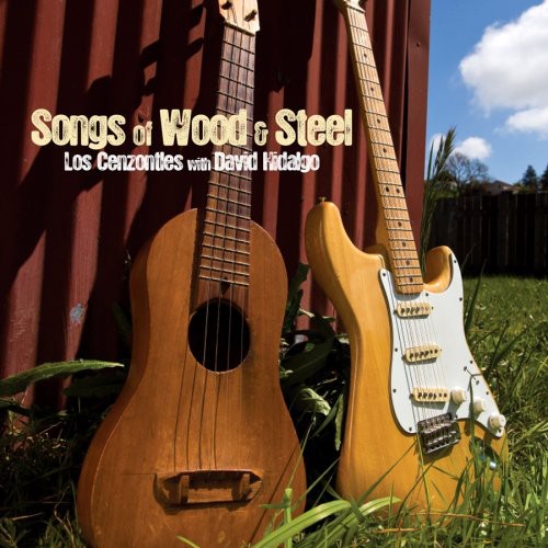 Los Cenzontles: Songs Of Wood & Steel - COMPACT DISCS