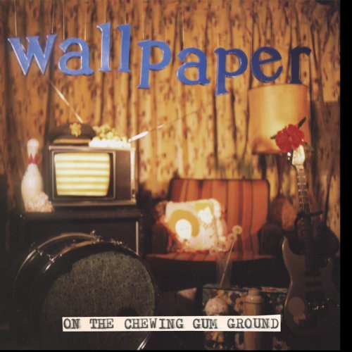Wallpaper: On the Chewing Gum Ground - COMPACT DISCS