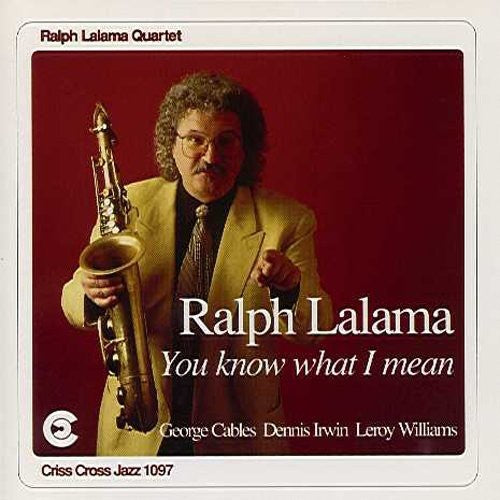 Ralph Lalama: You Know What I Mean - COMPACT DISCS