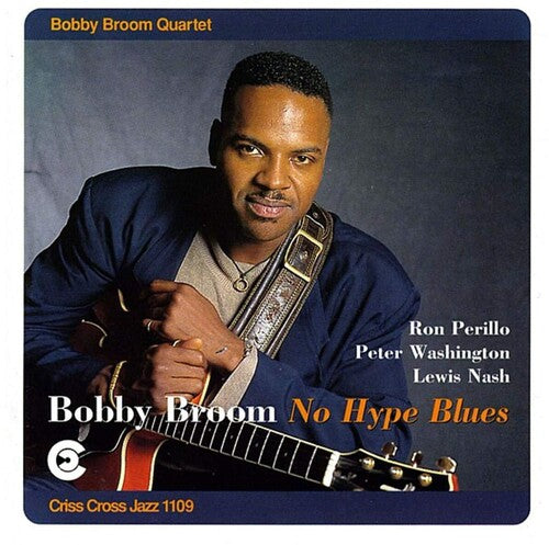 Bobby Quartet Broom: No Hype Blues - COMPACT DISCS