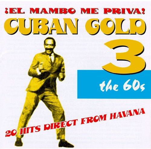 Various Artists: Cuban Gold 3: Mambo Me Priva / Various - COMPACT DISCS