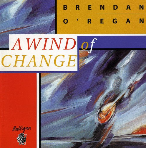 Brenden O'Regan: A Wind Of Change - COMPACT DISCS