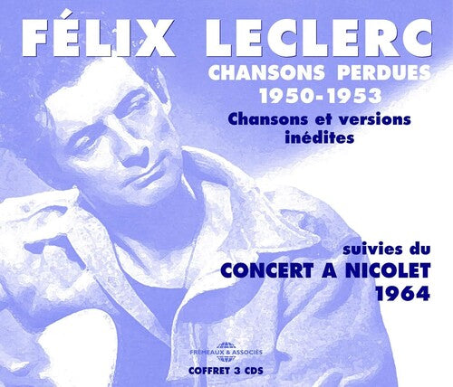 Felix Leclerc: Chansons Perdues 1950-53 - COMPACT DISCS