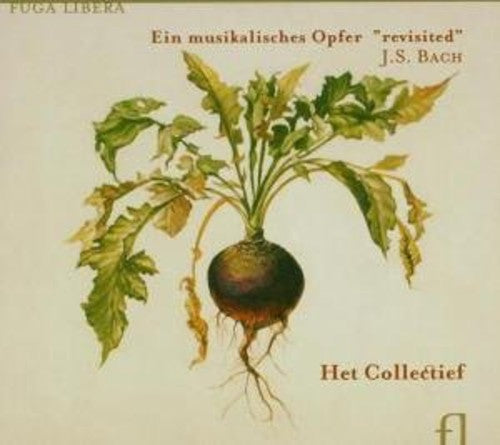 J.S. Bach: Ein Musikalisches Opfer: Revisited - COMPACT DISCS