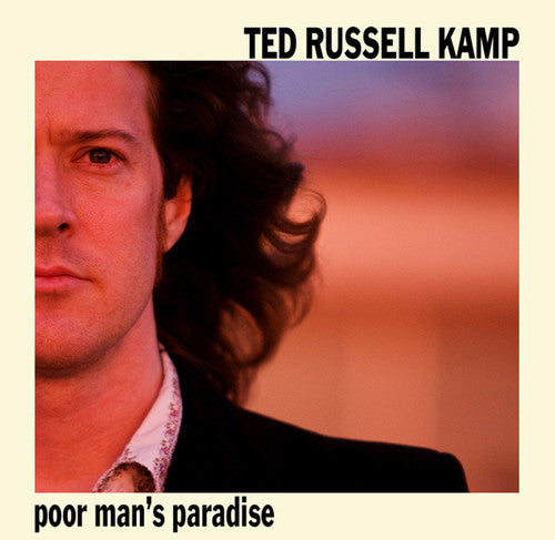 Ted Russell Kamp: Poor Man's Paradise - COMPACT DISCS