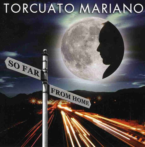 Torcuato Mariano: So Far from Home - COMPACT DISCS