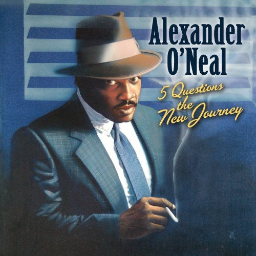 Alexander O'Neal: 5 Questions the New Journey - COMPACT DISCS