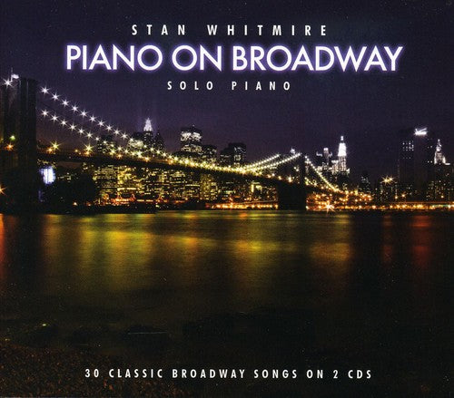 Stan Whitmire: Piano on Broadway - COMPACT DISCS
