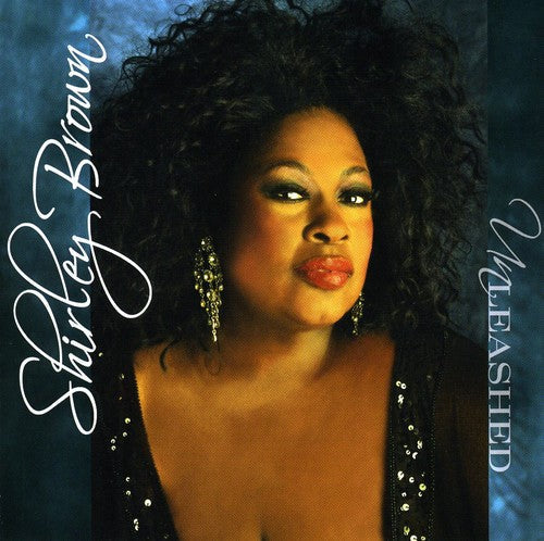 Shirley Brown: Unleashed - COMPACT DISCS
