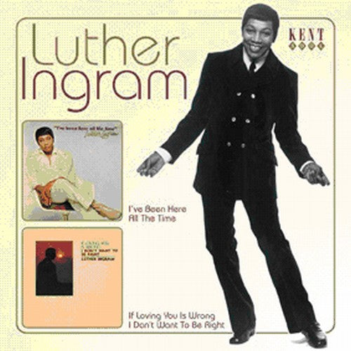 Luther Ingram: I've Been Here All the Time / If Loving You Is - COMPACT DISCS