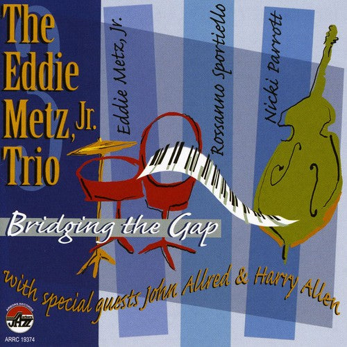 Eddie Metz Jr Trio: Bridging the Gap - COMPACT DISCS