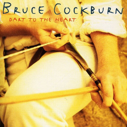 Bruce Cockburn: Dart to the Heart - COMPACT DISCS