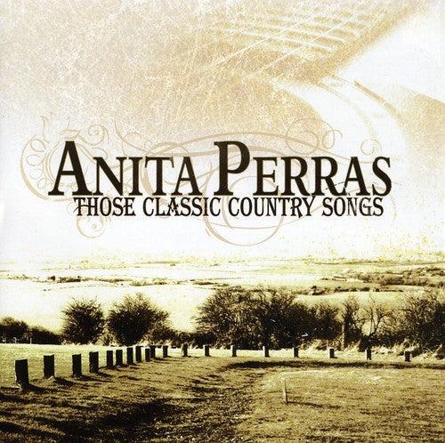 Anita Perras: Those Classic Country Songs - COMPACT DISCS