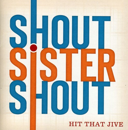 Shout Sister Shout: Hit That Jive - COMPACT DISCS