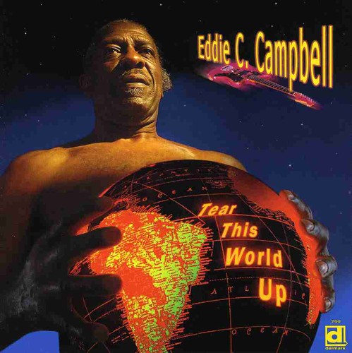 Eddie C. Campbell: Tear This World Up - COMPACT DISCS
