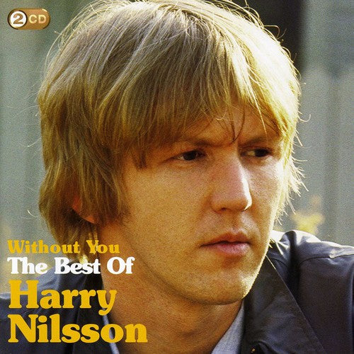 Harry Nilsson: Without You: Best of Harry - COMPACT DISCS